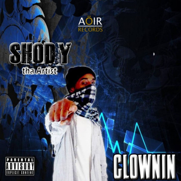 Shody Tha Artist- Clownin