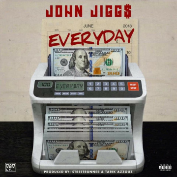 John Jigg$ - Everyday (Cool Like That)