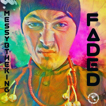 Messy B The King ft. ThatKidGoran - Faded