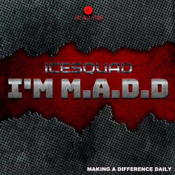 Icesquad - I'M M.A.D.D