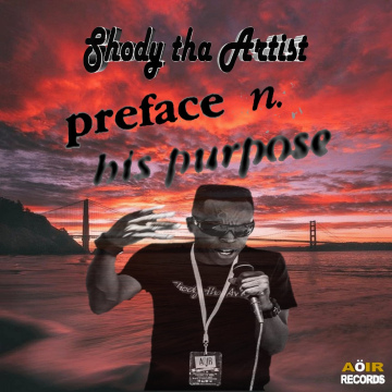 Shody Tha artist - Preface