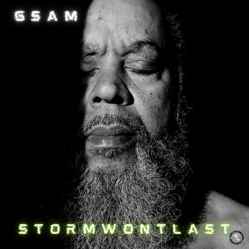 GSAM - Storm Won't Last