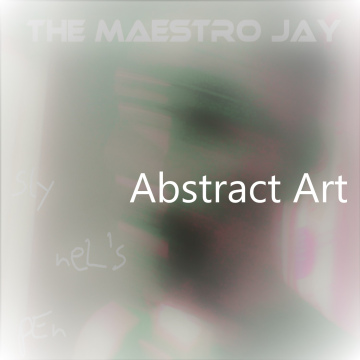 The Maestro Jay - Abstract Art