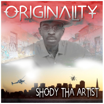 Shody Tha Artist - Originality