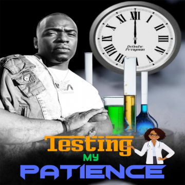 Deandre Perryman - Testing My Patience