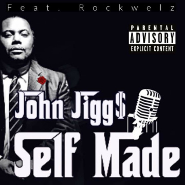 John Jigg$ feat. Rockwelz - Self Made 