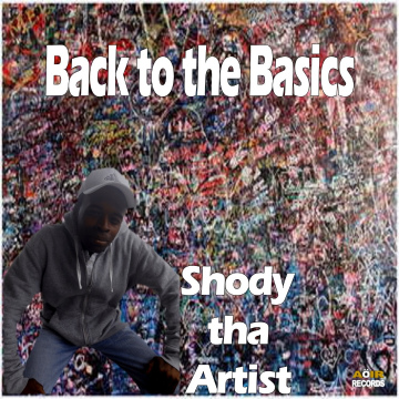 Shody Tha Artist -Back To The Basics