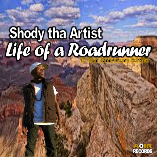 Shody Tha Artist - Life of a Roadrunner